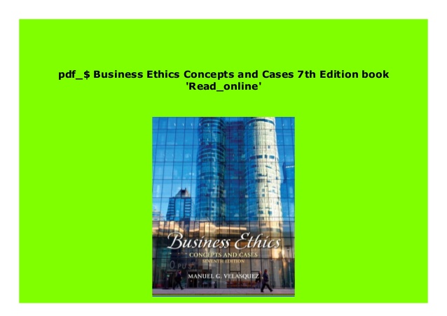 Business ethics a textbook with cases 7th edition pdf answers